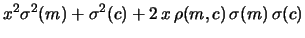 $\displaystyle x^2\sigma^2(m)+\sigma^2(c)+2\,x\,
\rho(m,c)\,\sigma(m)\,\sigma(c)$