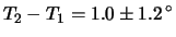 $\displaystyle T_2-T_1 = 1.0\pm 1.2\,^\circ$