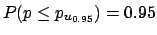 $P(p\le p_{u_{0.95}}) = 0.95$