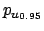 $p_{u_{0.95}}$