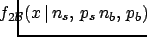 $\displaystyle \hspace{-5mm}f_{2{\cal B}}(x\,\vert\,n_s,\,p_s\,n_b,\,p_b)
\!$