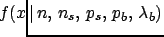 $\displaystyle \hspace{-7mm}f(x\,\vert\,n,\,n_s,\,p_s,\,p_b,\,\lambda_b)$