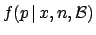 $\displaystyle f(p\,\vert\,x,n,{\cal B})$