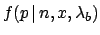 $\displaystyle f(p\,\vert\,n,x,\lambda_b)$