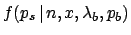 $\displaystyle f(p_s\,\vert\,n,x,\lambda_b,p_b)$