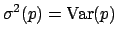 $\displaystyle \sigma^2(p)=\mbox{Var}(p)$