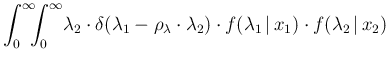 $\displaystyle \int_0^\infty\!\!\!\int_0^\infty
\!\lambda_2\cdot \delta(\lambda_...
...a\cdot\lambda_2)
\cdot f(\lambda_1\,\vert\,x_1)\cdot f(\lambda_2\,\vert\,x_2)\,$