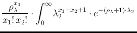 $\displaystyle \frac{\rho_\lambda^{x_1}}{x_1!\,x_2!}\cdot
\int_0^\infty\!\lambda_2^{x_1+x_2+1}\cdot e^{-(\rho_\lambda+1)\cdot\lambda_2}
\,$
