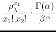 $\displaystyle \frac{\rho_\lambda^{x_1}}{x_1!\,x_2!}\cdot \frac{\Gamma(\alpha)}{\beta^{\,\alpha}}$