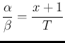 $\displaystyle \frac{\alpha}{\beta} = \frac{x+1}{T}$