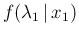 $f(\lambda_1\,\vert\,x_1)$