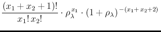 $\displaystyle \frac{(x_1+x_2+1)!}{x_1!\,x_2!} \cdot
\rho_\lambda^{\,x_1}\cdot (1+\rho_\lambda)^{\,-(x_1+\,x_2+2)}\,$