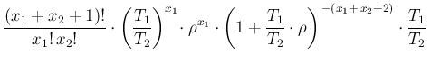 $\displaystyle \frac{(x_1+x_2+1)!}{x_1!\,x_2!} \cdot
\left(\frac{T_1}{T_2}\right...
...t(1+\frac{T_1}{T_2}\cdot \rho\right)^{\,-(x_1+\,x_2+2)}\cdot
\frac{T_1}{T_2} \,$