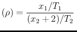 $\displaystyle (\rho) = \frac{x_1/T_1}{(x_2+2)/T_2}\,$