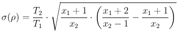 $\displaystyle \sigma(\rho) = \frac{T_2}{T_1}\cdot
\sqrt{ \frac{x_1+1}{x_2}\cdot\left(\frac{x_1+2}{x_2-1} -
\frac{x_1+1}{x_2}\right)}$