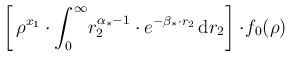 $\displaystyle \left[\, \rho^{x_1}\cdot
\int_0^\infty\! r_2^{\alpha_*-1}\cdot e^{-\beta_*\cdot r_2}
\, \mbox{d}r_2 \right] \cdot\! f_0(\rho)$