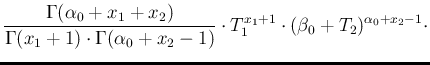 $\displaystyle \frac{\Gamma(\alpha_0+x_1+x_2)}{\Gamma(x_1+1)\cdot\Gamma(\alpha_0+x_2-1)}
\cdot T_1^{x_1+1}\cdot (\beta_0+T_2)^{\alpha_0+x_2-1} \cdot$