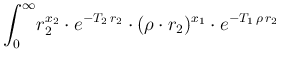 $\displaystyle \int_0^\infty\!
r_2^{x_2} \cdot e^{-T_2\,r_2}
\cdot (\rho\cdot r_2)^{x_1}\cdot e^{-T_1\,\rho\,r_2}\,$