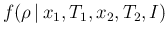 $f(\rho\,\vert\,x_1,T_1,x_2,T_2,I)$