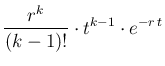 $\displaystyle \frac{r^{k}}{(k-1)!}\cdot t^{k-1}\cdot e^{-r\,t}$