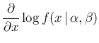$\displaystyle \frac{\partial}{\partial x}\log f(x\,\vert\,\alpha,\beta)$