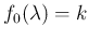 $f_0(\lambda)=k$