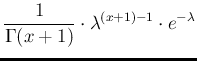$\displaystyle \frac{1}{\Gamma(x+1)}\cdot
\lambda^{(x+1)-1}\cdot e^{-\lambda}$
