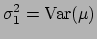 $\displaystyle \sigma^2_1=\mbox{Var}(\mu)$