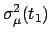 $\displaystyle \sigma_\mu^2(t_1)$