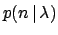 $\displaystyle p(n\,\vert\,\lambda)$