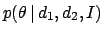 $\displaystyle p(\theta \,\vert\,d_1,d_2,I)$