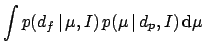 $\displaystyle \int p(d_f\,\vert\,\mu,I)\,p(\mu\,\vert\,d_p,I)\,\mbox{d}\mu$