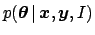 $\displaystyle p({\mbox{\boldmath$\theta$}} \,\vert\,{\mbox{\boldmath$x$}},{\mbox{\boldmath$y$}},I)$