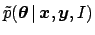 $\tilde p({\mbox{\boldmath$\theta$}} \,\vert\,{\mbox{\boldmath$x$}},{\mbox{\boldmath$y$}},I)$