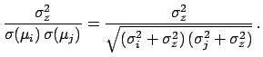 $\displaystyle \frac{\sigma_z^2}{\sigma(\mu_i)\,\sigma(\mu_j)}
= \frac{\sigma_z^2}
{\sqrt{(\sigma_{i}^2+\sigma_z^2)\,(\sigma_j^2+\sigma_z^2)}}\,.$