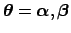 ${\mbox{\boldmath$\theta$}} = {\mbox{\boldmath$\alpha$}}, {\mbox{\boldmath$\beta$}}$