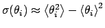 $\sigma(\theta_i) \approx \left<\theta^2_i\right>-\left<\theta_i\right>^2$