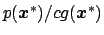 $p({\mbox{\boldmath$x$}}^*)/c g({\mbox{\boldmath$x$}}^*)$