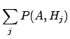 $\displaystyle \sum_j P(A, H_j)$