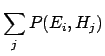 $\displaystyle \sum_j P(E_i, H_j)$