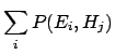 $\displaystyle \sum_i P(E_i, H_j)$