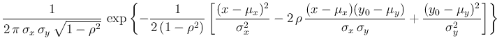 $\displaystyle \frac{1}{2\,\pi\,\sigma_x\,\sigma_y\,\sqrt{1-\rho^2}}\,
\exp \lef...
...\mu_y)}{\sigma_x\,\sigma_y}
+ \frac{(y_0-\mu_y)^2}{\sigma_y^2}
\right]
\right\}$