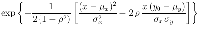 $\displaystyle \exp \left\{
-\frac{1}{2\,(1-\rho^2)}
\left[ \frac{(x-\mu_x)^2}{\sigma_x^2}
- 2\,\rho\,\frac{x\,(y_0-\mu_y)}{\sigma_x\,\sigma_y}
\right]
\right\}$