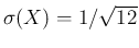 $\sigma(X)=1/\sqrt{12}$