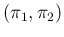 $(\pi_1,\pi_2)$