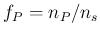 $f_P=n_P/n_s$