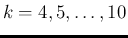 $k=4,5,\ldots,10$