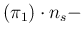 $\displaystyle (\pi_1)\cdot n_s -$