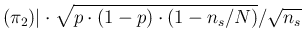 $\displaystyle (\pi_2)\vert \cdot
\sqrt{p\cdot (1-p)\cdot (1-n_s/N)}/\sqrt{n_s}$