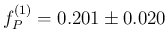 $f_P^{(1)} = 0.201\pm 0.020$